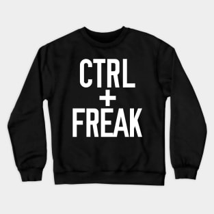 Control Freak Crewneck Sweatshirt